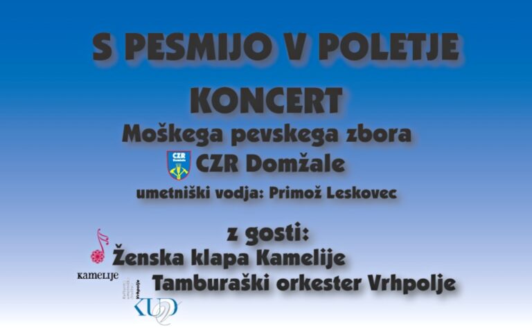 S pesmijo v poletje – koncert moškega pevskega zbora CZR Domžale